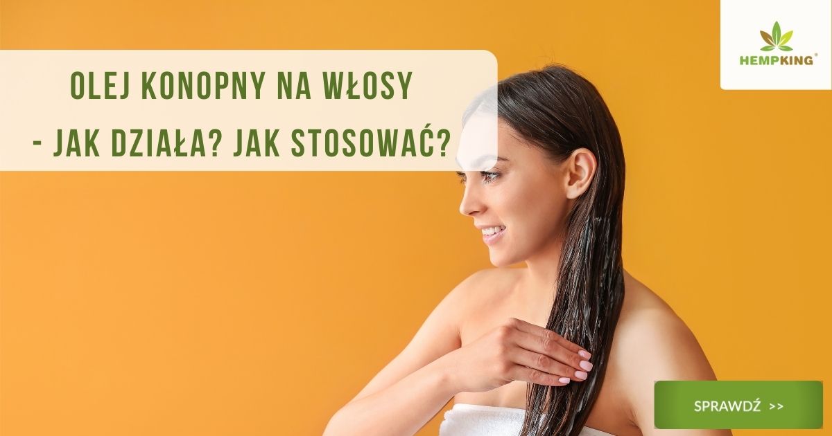 olejek z konopii do jakich włosów